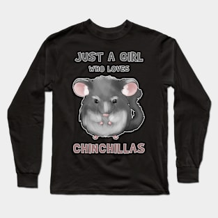 Just A Girl Who Loves Chinchillas Long Sleeve T-Shirt